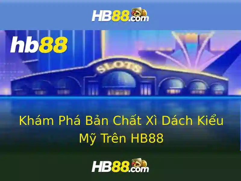 Lý Do Chọn hb88