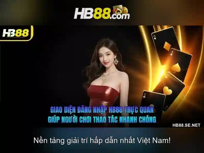 HB88 Casino – Trải Nghiệm Đỉnh Cao Với Giao Diện Hiện Đại